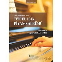 Tek El İçin Piyano Albümü - Tuğba Çağlak Eker - Müzik Eğitimi Yayınları