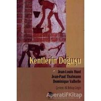 Kentlerin Doğuşu - Jean Louis Huot - İmge Kitabevi Yayınları