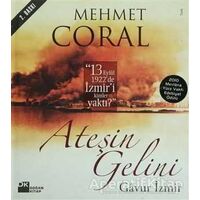 Ateşin Gelini Gavur İzmir - Mehmet Coral - Doğan Kitap