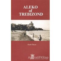 Aleko of Trebizond - Kadri Özcan - Serander Yayınları