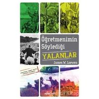 Öğretmenimin Söylediği Yalanlar - James W. Loewen - Alfa Yayınları