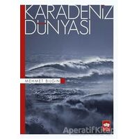 Karadeniz Dünyası - Mehmet Bilgin - Ötüken Neşriyat