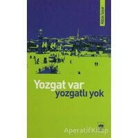 Yozgat Var Yozgatlı Yok - Abbas Sayar - Ötüken Neşriyat