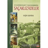 Of ve Çevresine İslamiyeti Yayan Kahramanmaraşlı Saçaklızadeler - Haşim Albayrak - Babıali Kitaplığı