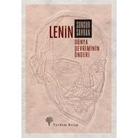 Lenin: Dünya Devriminin Önderi - Sungur Savran - Yordam Kitap