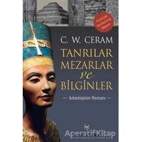 Tanrılar, Mezarlar ve Bilginler - C. W. Ceram - Remzi Kitabevi