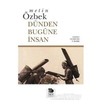 Dünden Bugüne İnsan - Metin Özbek - İmge Kitabevi Yayınları