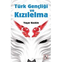 Türk Gençliği ve Kızılelma - Yaşar Keskin - Az Kitap