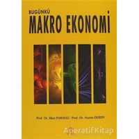 Bugünkü Makro Ekonomi - Nazım Ekren - Ezgi Kitabevi Yayınları