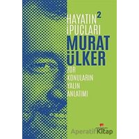 Hayatın İpuçları 2 - Murat Ülker - Sabri Ülker Vakfı Yayınları
