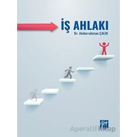 İş Ahlakı - Abdurrahman Çalık - Gazi Kitabevi