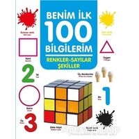 Renkler-Sayılar-Şekiller - Benim İlk 100 Bilgilerim - Ahmet Altay - 0-6 Yaş Yayınları