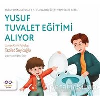 Yusuf Tuvalet Eğitimi Alıyor - Yusuf’un Maceraları - Pedagojik Eğitim Hikayeleri Seti 1