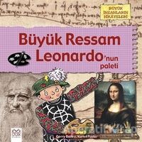 Büyük Ressam Leonardonun Paleti - Gerry Bailey - 1001 Çiçek Kitaplar