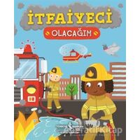 İtfaiyeci Olacağım - Catherine Ard - İş Bankası Kültür Yayınları