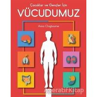 Çocuklar ve Gençler İçin Vücudumuz - Anna Claybourne - 1001 Çiçek Kitaplar