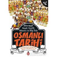 Neşeli, Keyifli, Macera ve Bilgi Dolu Osmanlı Tarihi - 6. Kitap - Zehra Aygül - Uğurböceği Yayınları