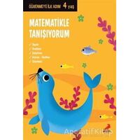 Matematikle Tanışıyorum - Öğrenmeye İlk Adım (4 Yaş) - Kolektif - Erdem Çocuk