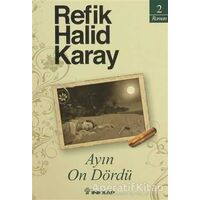 Ayın On Dördü - Refik Halid Karay - İnkılap Kitabevi