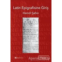 Latin Epigrafisine Giriş - Hamdi Şahin - Homer Kitabevi