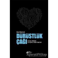 Dürüstlük Çağı - Gini Dietrich - The Kitap