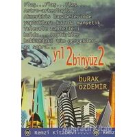 Yıl 2binyüz2 - Burak Özdemir - Remzi Kitabevi