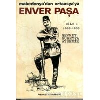 Enver Paşa (1. Cilt) - Şevket Süreyya Demir - Remzi Kitabevi