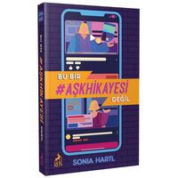 Bu Bir #AşkHikayesi Değil - Sonia Hartl - Ren Kitap