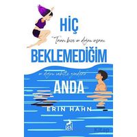 Hiç Beklemediğim Anda - Erin Hahn - Ren Kitap