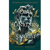 Ölü Tanrının Şarkısı - Dilara Özçelik - Ren Kitap