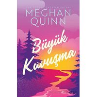 Büyük Kavuşma - Meghan Quinn - Ren Kitap