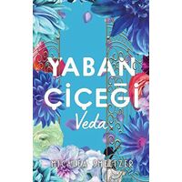 Yaban Çiçegi Veda - Micalea Smeltzer - Ren Kitap