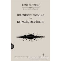 Geleneksel Formlar ve Kozmik Devirler - Rene Guenon - İnsan Yayınları