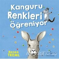 Kanguru Renkleri Öğreniyor - Renee Treml - İş Bankası Kültür Yayınları