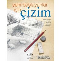 Yeni Başlayanlar İçin Çizim - Mark Willenbrink - Bilge Kültür Sanat