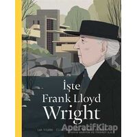 İşte Frank Lloyd Wright - Ian Volner - Hep Kitap