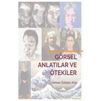 Görsel Anlatılar ve Ötekiler - Ümran Özbalcı Aria - Hiperlink Yayınları