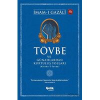 Tövbe ve Günahlardan Kurtuluş Yolları - İmam-ı Gazali - Çelik Yayınevi