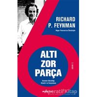 Altı Zor Parça - Richard P. Feynman - Alfa Yayınları
