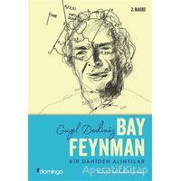 Güzel Dediniz Bay Feynman - Richard P. Feynman - Domingo Yayınevi