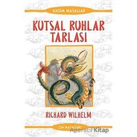 Kutsal Ruhlar Tarlası - Richard Wilhelm - Güney Kitap