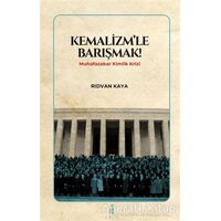 Kemalizmle Barışmak! - Rıdvan Kaya - Ekin Yayınları