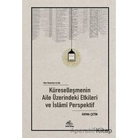 Küreselleşmenin Aile Üzerindeki Etkileri ve İslami Perspektif - Fatma Çetin - Rıhle Kitap