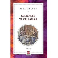 Sultanlar ve Cellatlar - Rıza Zelyut - Toplumsal Kitap