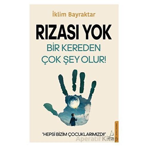 Rızası Yok - A. İklim Bayraktar - Destek Yayınları