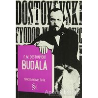 Budala - Fyodor Mihayloviç Dostoyevski - Everest Yayınları