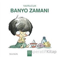 Yavrucuk Banyo Zamanı - Rocio Bonilla - 1001 Çiçek Kitaplar