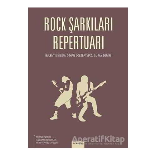 Rock Şarkıları Repertuarı - Bülent İşbilen - Arkadaş Yayınları