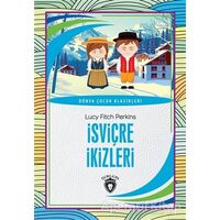 İsviçre İkizleri - Lucy Fitch Perkins - Dorlion Yayınevi