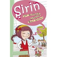 Şirin - Süt Kardeşliği Kulübüne Nasıl Girdim? - Birsen Ekim Özen - Timaş Çocuk